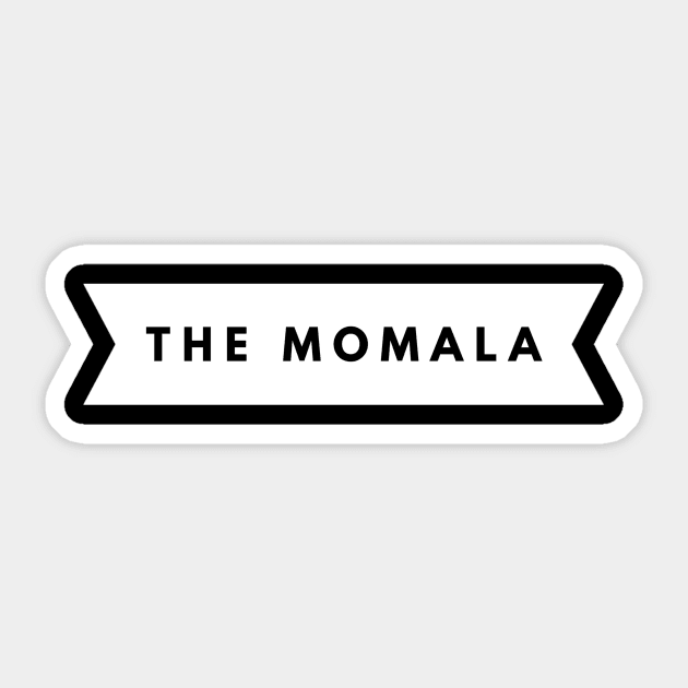 The Momala Sticker by Just In Tee Shirts